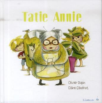 Couverture du livre « Tatie Annie » de Olivier Dupin et Claire Gaudriot aux éditions Limonade