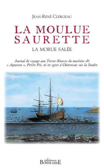 Couverture du livre « La moulue saurette ; la morue salée » de Jean-Rene Clergeau aux éditions Bonne Anse