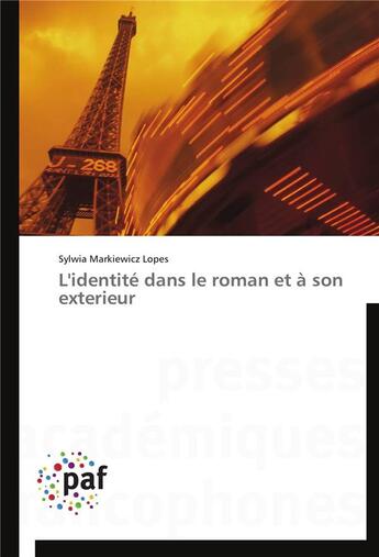 Couverture du livre « L'identite dans le roman et a son exterieur » de Lopes-S aux éditions Presses Academiques Francophones