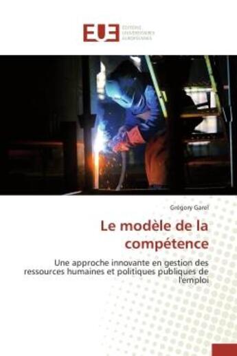 Couverture du livre « Le modele de la competence » de Garel-G aux éditions Editions Universitaires Europeennes