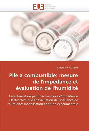 Couverture du livre « Pile a combustible: mesure de l'impedance et evaluation de l'humidite » de Aglzim-E aux éditions Editions Universitaires Europeennes