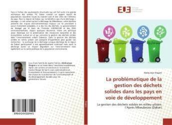 Couverture du livre « La problematique de la gestion des dechets solides dans les pays en voie de developpement - la gesti » de Mwetaminwa Atebeta P aux éditions Editions Universitaires Europeennes