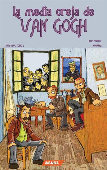Couverture du livre « Arte Viva Tomo 2 - La media oreja de Van Gogh » de Moratha et Inge Eguiluz aux éditions Saure