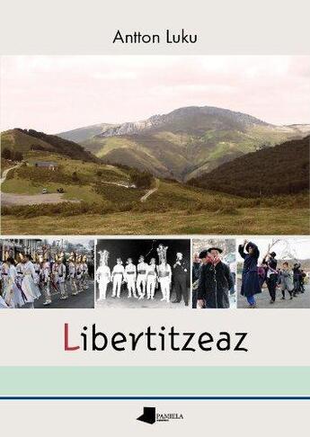 Couverture du livre « Libertitzeaz » de Antton Luku aux éditions Pamiela