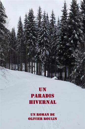 Couverture du livre « Un paradis hivernal » de Roulin Olivier aux éditions Librinova