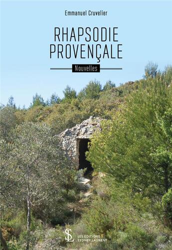 Couverture du livre « Rhapsodie provencale » de Emmanuel Cruvelier aux éditions Sydney Laurent