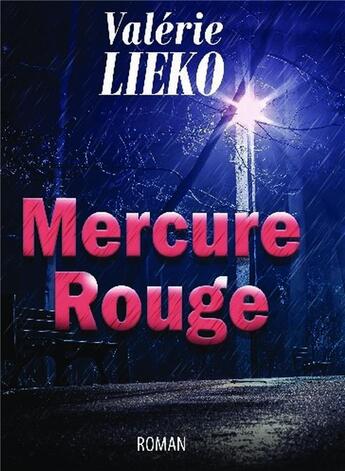 Couverture du livre « Mercure rouge » de Valerie Lieko aux éditions Bookelis