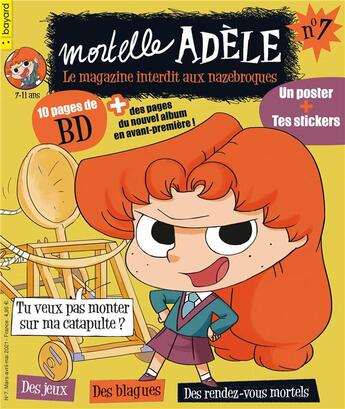 Couverture du livre « Mortelle Adèle ; le magazine interdit aux nazebroques n.7 » de  aux éditions Bayard Jeunesse