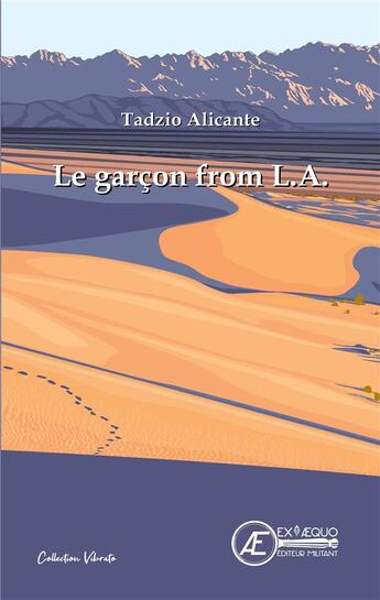 Couverture du livre « Le garçon from L.A. » de Tadzio Alicante aux éditions Ex Aequo