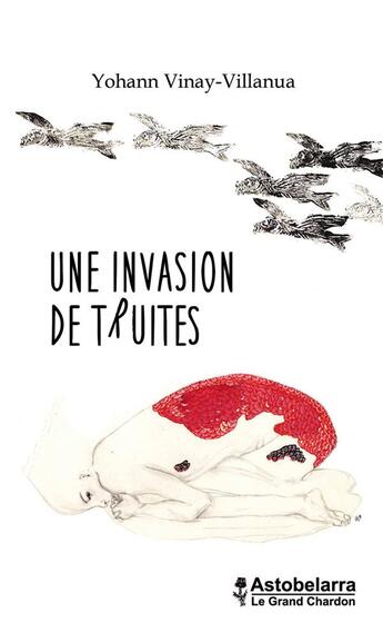 Couverture du livre « Une invasion de truites » de Yohann Vinay-Villanua aux éditions Astobelarra