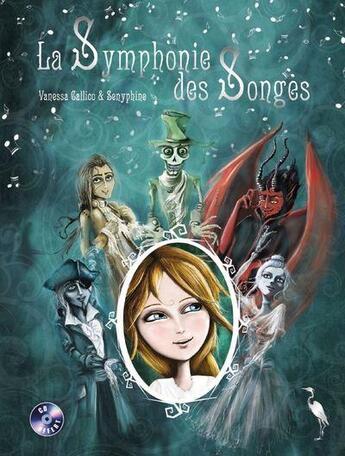 Couverture du livre « La symphonie des songes » de Vanessa Callico aux éditions Le Heron D'argent