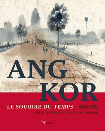 Couverture du livre « Angkor, le sourire du temps » de Simon et Patrick Dufosse aux éditions Akinome