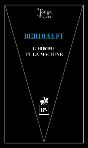 Couverture du livre « L'homme et la machine » de Nicolas Berdiaev aux éditions Rn