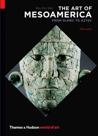 Couverture du livre « The art of mesoamerica » de Mary Ellen Miller aux éditions Thames & Hudson