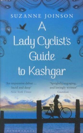 Couverture du livre « A LADY CYCLIST'S GUIDE TO KASHGAR » de Suzanne Joinson aux éditions Bloomsbury Uk