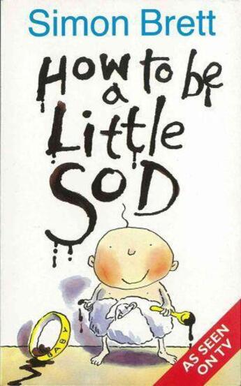 Couverture du livre « How To Be A Little Sod » de Simon Brett aux éditions Orion Digital