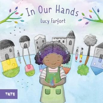 Couverture du livre « In our hands » de Farfort Lucy aux éditions Tate Gallery