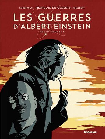 Couverture du livre « Les guerres d'Albert Einstein : Intégrale t.1 et t.2 » de Eric Corbeyran et Francois Closets aux éditions Robinson