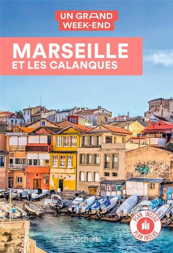 Couverture du livre « Un grand week-end : Marseille » de Collectif Hachette aux éditions Hachette Tourisme