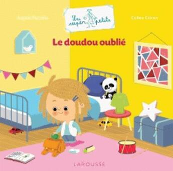 Couverture du livre « Le doudou oublie » de Portella/Citron aux éditions Larousse