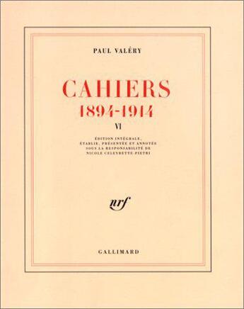 Couverture du livre « Cahiers - vol06 - (1894-1914)-1903-1904 » de Paul Valery aux éditions Gallimard