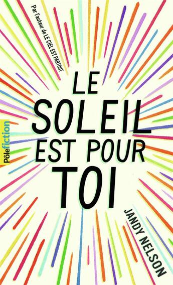 Couverture du livre « Le soleil est pour toi » de Jandy Nelson aux éditions Gallimard-jeunesse