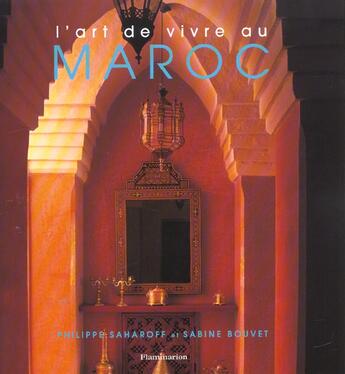 Couverture du livre « Art de vivre au maroc » de Sabine Bouvet aux éditions Flammarion