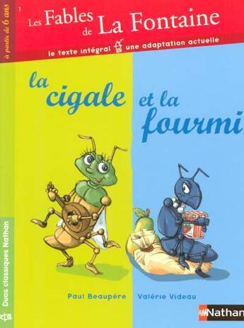 Couverture du livre « Les fables de La Fontaine t.1 ; la cigale et la fourmi » de Valerie Videau et Paul Beaupere et Jean De La Fontaine aux éditions Nathan