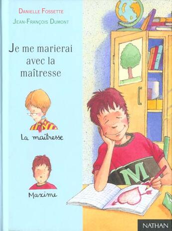 Couverture du livre « Je Me Marierai Avec La Maitresse » de Fossette Danielle aux éditions Nathan