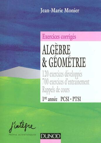 Couverture du livre « Exercices corriges d'algebre et de geometrie pcsi ptsi 1e annee t.4 » de Jean-Marie Monier aux éditions Dunod