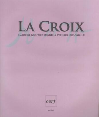 Couverture du livre « La croix » de Kim/Danneels aux éditions Cerf