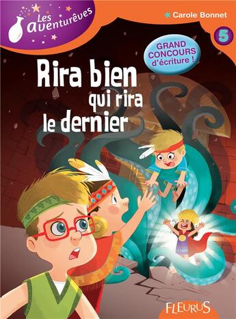 Couverture du livre « Les Aventurêves t.5 ; rira bien qui rira le dernier » de Carole Bonnet aux éditions Fleurus