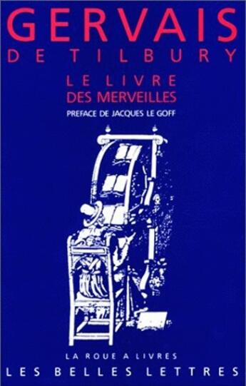 Couverture du livre « Le livre des merveilles (3e partie) » de Gervais De Tilbury aux éditions Belles Lettres