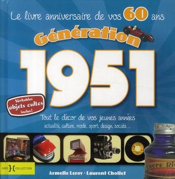 Couverture du livre « Génération 1951 ; le livre anniversaire de vos 60 ans » de Laurent Chollet aux éditions Hors Collection