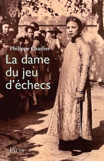 Couverture du livre « La dame du jeu d'échecs » de Philippe Charlier aux éditions Plon