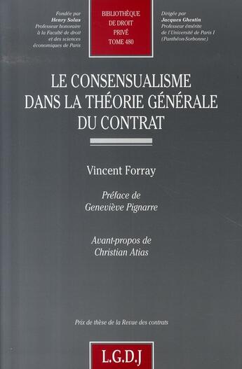 Couverture du livre « Le consensualisme dans la théorie générale du contrat » de Forray V. aux éditions Lgdj