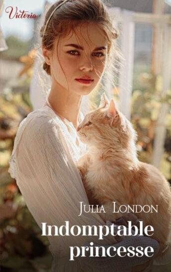 Couverture du livre « Indomptable princesse » de Julia London aux éditions Harlequin