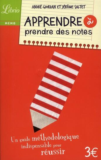 Couverture du livre « Apprendre à prendre des notes » de Andre Giordan et Jerome Saltet aux éditions J'ai Lu