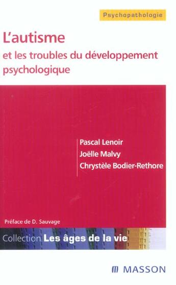 Couverture du livre « L'Autisme Et Les Troubles Du Developpement Psychologique » de Pascal Lenoir et Chrystele Bodier-Rethore et Joelle Malevy aux éditions Elsevier-masson