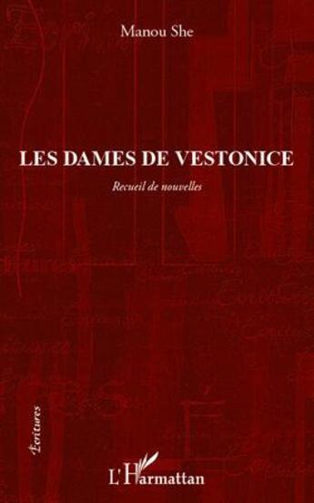 Couverture du livre « Les dames de Vestonice » de Manou She aux éditions L'harmattan