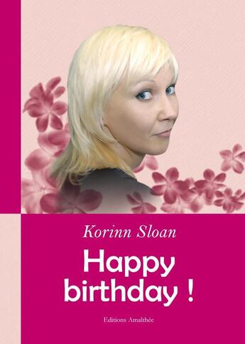 Couverture du livre « Happy birthday ! » de Korinn Sloan aux éditions Amalthee