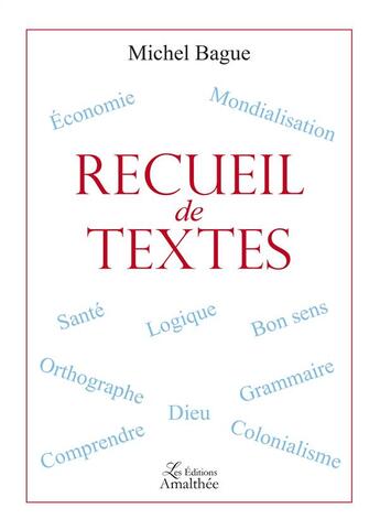 Couverture du livre « Recueil de textes » de Michel Bague aux éditions Amalthee