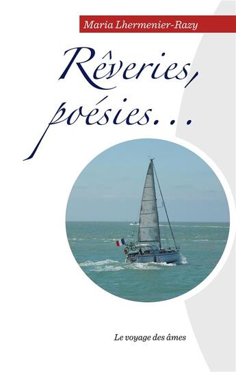 Couverture du livre « Rêveries, poésies... ; le voyage des âmes » de Maria Lhermenier-Razy aux éditions Books On Demand