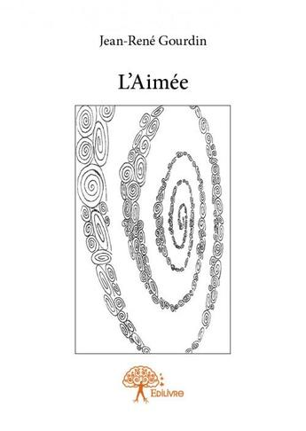 Couverture du livre « L'aimée » de Jean-Rene Gourdin aux éditions Edilivre