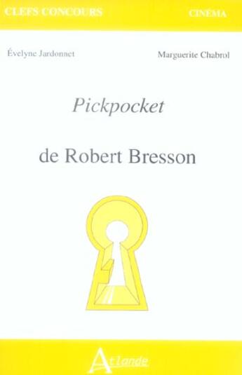 Couverture du livre « Pickpocket de robert bresson » de Chabrol/Jarddonnet aux éditions Atlande Editions