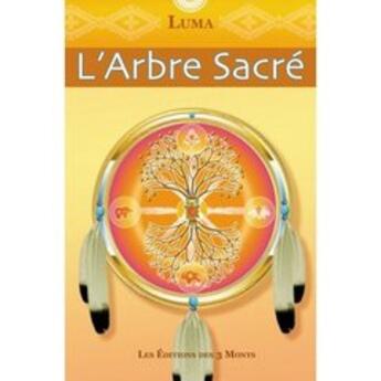 Couverture du livre « L'arbre sacré » de Luma aux éditions 3 Monts