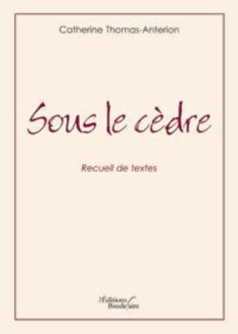 Couverture du livre « Sous le cèdre » de Anterion Thomas aux éditions Baudelaire