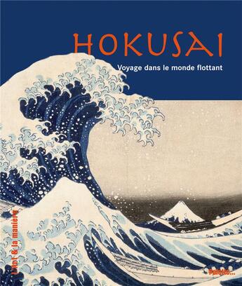 Couverture du livre « Hokusai ; voyage dans le monde flottant » de  aux éditions Palette