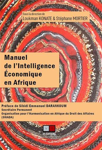 Couverture du livre « Manuel de l'intelligence économique en Afrique » de Stephane Mortier et Loukman Konate aux éditions Va Press