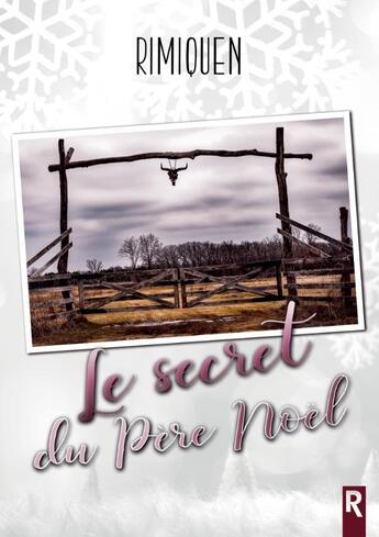 Couverture du livre « Le secret du Père Noël » de Rimiquen aux éditions Rebelle